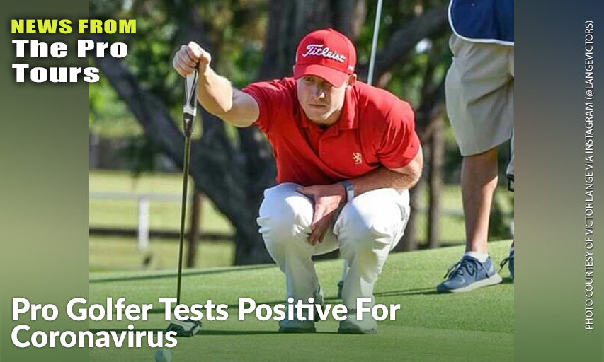 Pro Golfer Tests Positive For Coronavirus Victor Lange