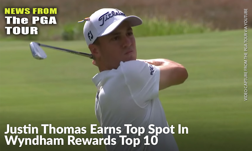 Justin Thomas Earns Top Spot In Wyndham Rewards Top 10  Inside Golf