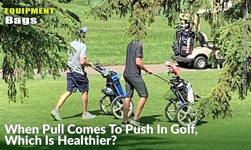 When Pull Comes To Push In Golf, Which Is Healthier? - Inside Golf